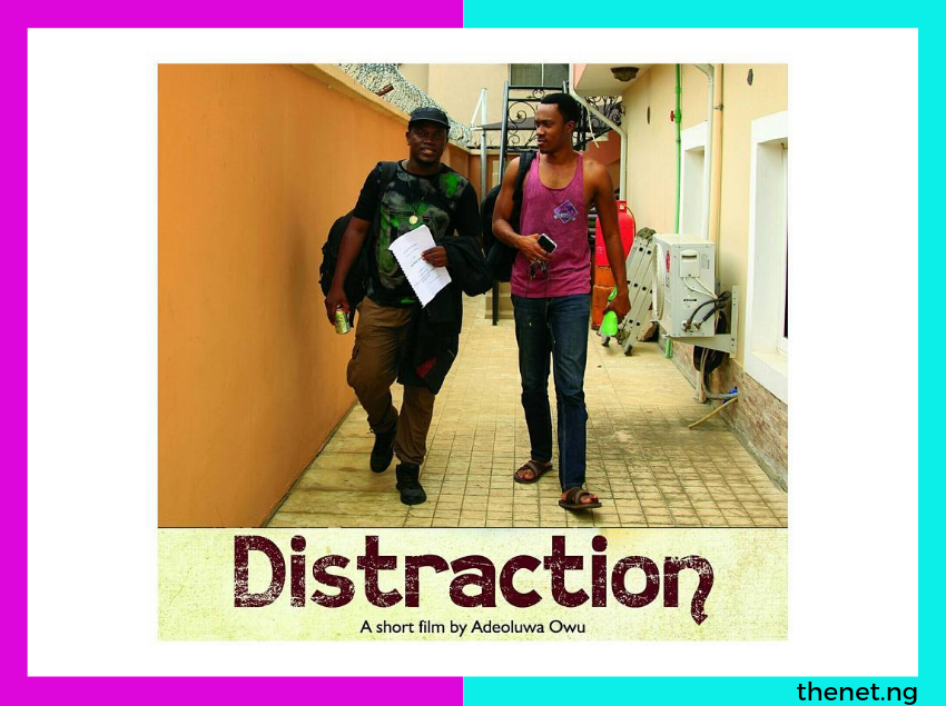 Adeoluwa Owu's debut directoral film 'Distractions' with Baaj Adebule